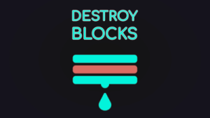 Destroy Blocks