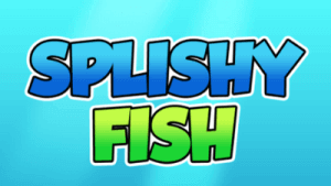 Splishy Fish